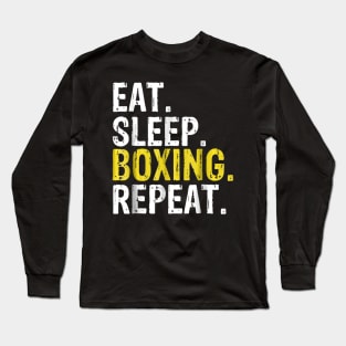 Eat Sleep Boxing Repeat Gift Long Sleeve T-Shirt
